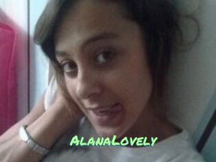 AlanaLovely