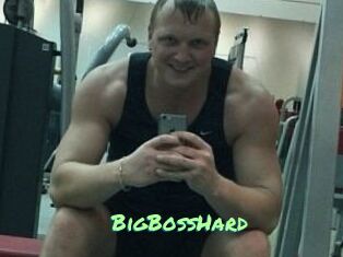 BigBossHard