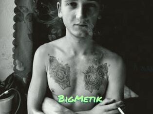 BigMetik