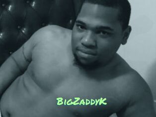 BigZaddyK