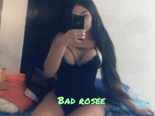 Bad_rosee