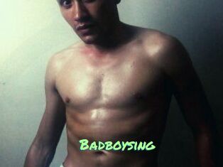 Badboysing