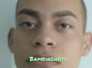 Bambinohotx