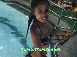 Cumwithmelaine