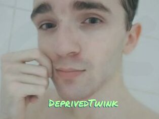 DeprivedTwink