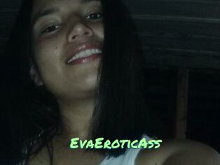 EvaEroticAss