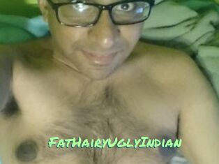 FatHairyUglyIndian