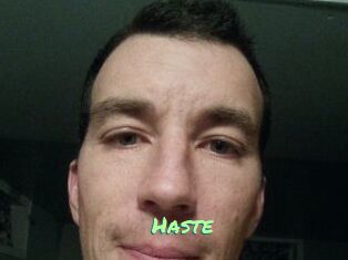 Haste