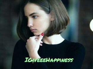 IGiveeeHappiness