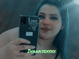 Ivanasexyxx