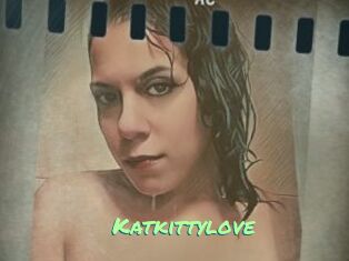 Katkittylove