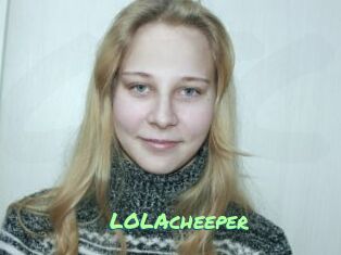 LOLAcheeper