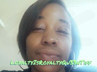 LoyaltyIsRoyaltyQu33nTiff