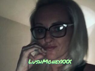 LushMoneyXXX