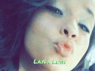 _Layla_Lush_
