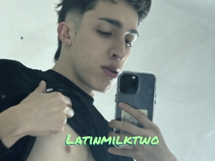 Latinmilktwo