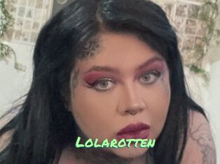 Lolarotten