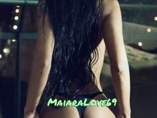 MaiaraLove69