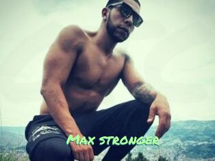 Max_stronger