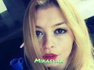 MikaelaK