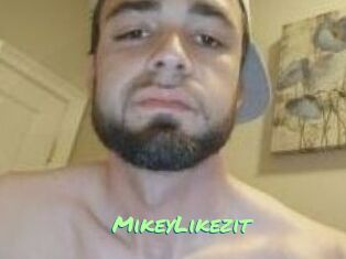 MikeyLikezit