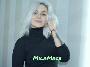 MilaMace