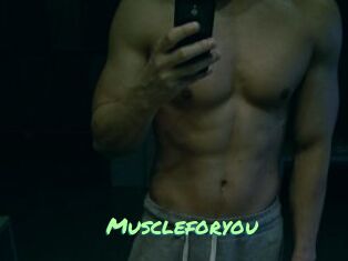 Muscleforyou