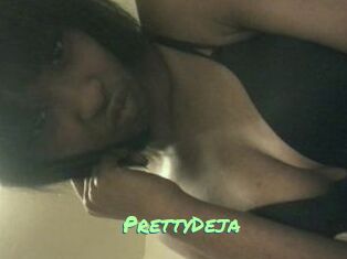 PrettyDeja