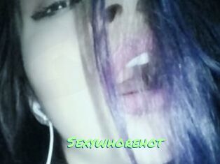 Sexywhorehot