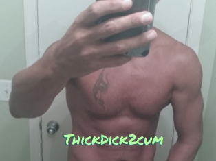 ThickDick2cum