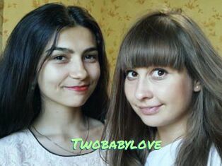 Twobabylove