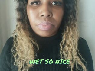 WET_SO_NICE