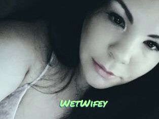 WetWifey