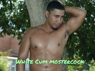 White_Cum_mostercock