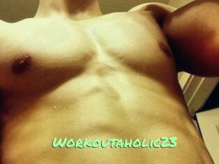 Workoutaholic23