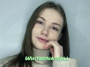 Whitneyhascall